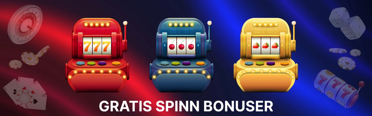 Gratis spinn bonuser