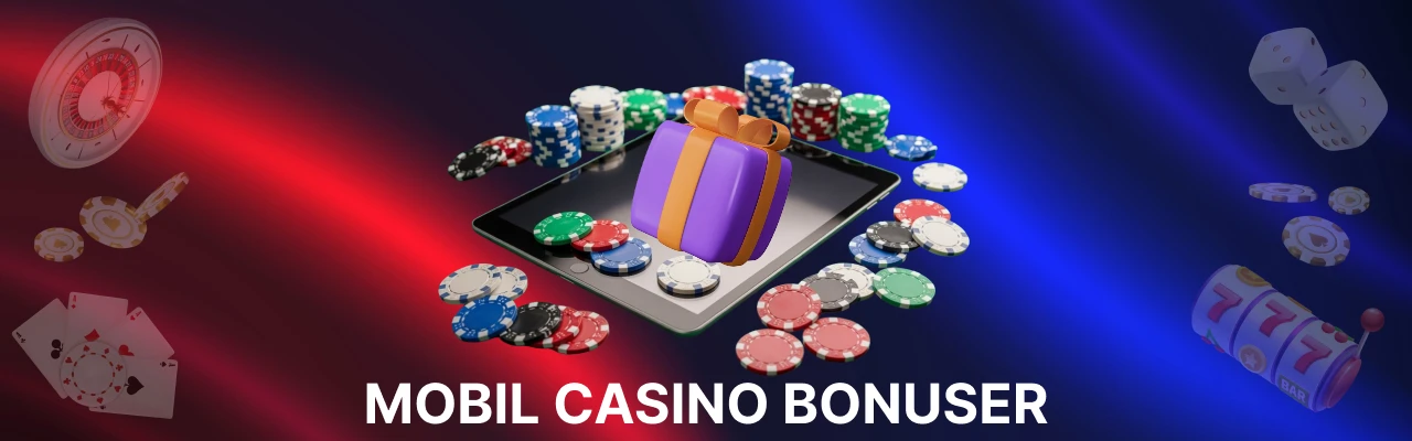 Mobil casino bonuser